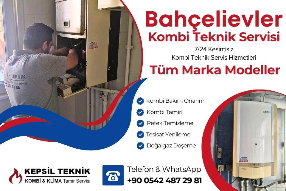 Bahçelievler Kombi Teknik Servisi İstanbul - Kepsil Teknik