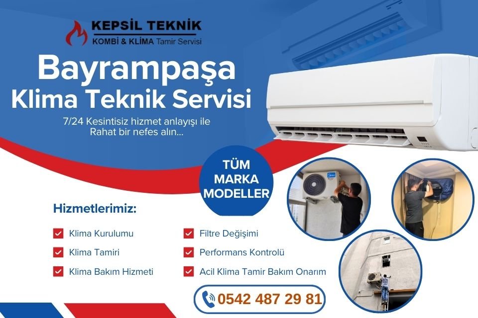 Bayrampaşa Klima Teknik Servisi İstanbul - Kepsil Teknik