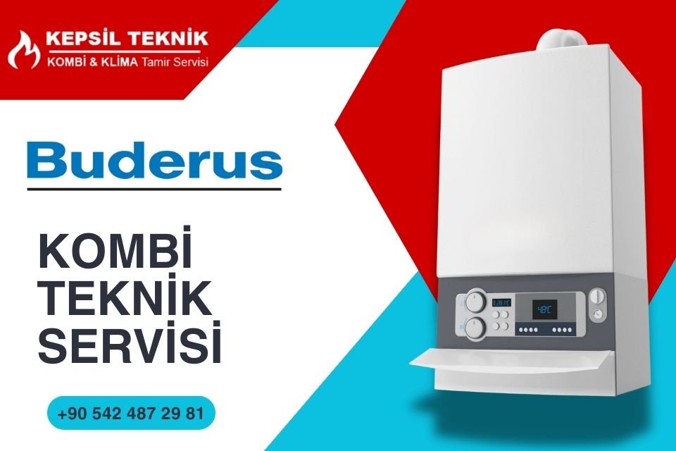 Buderus Kombi Teknik Servisi İstanbul