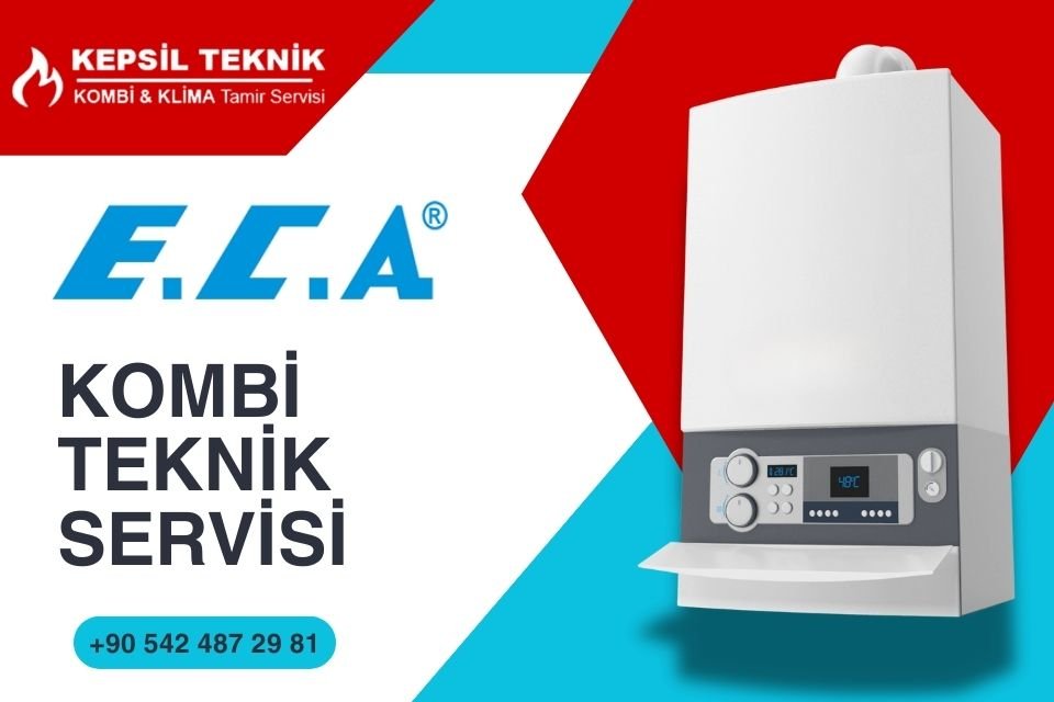 ECA Kombi Teknik Servisi İstanbul