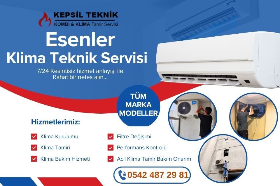 Esenler Klima Teknik Servisi İstanbul - Kepsil Teknik
