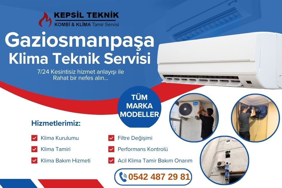 Gaziosmanpaşa Klima Teknik Servisi İstanbul - Kepsil Teknik