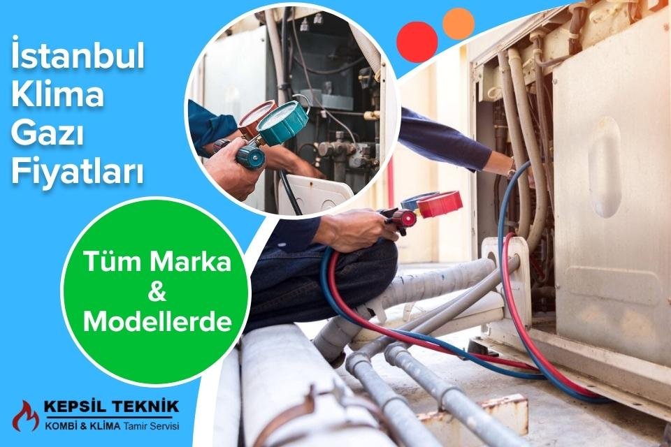 İstanbul Klima Gazı Fiyatları