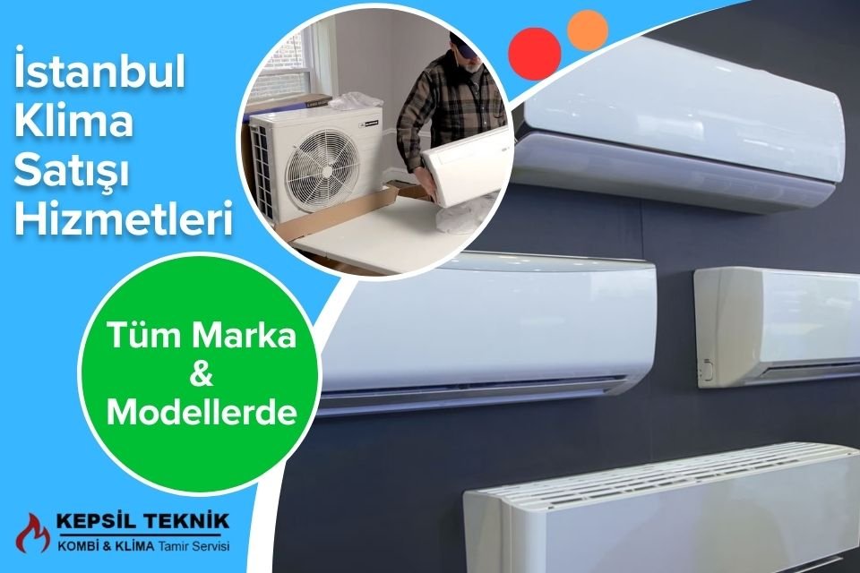 İstanbul Klima Satışı Hizmetleri