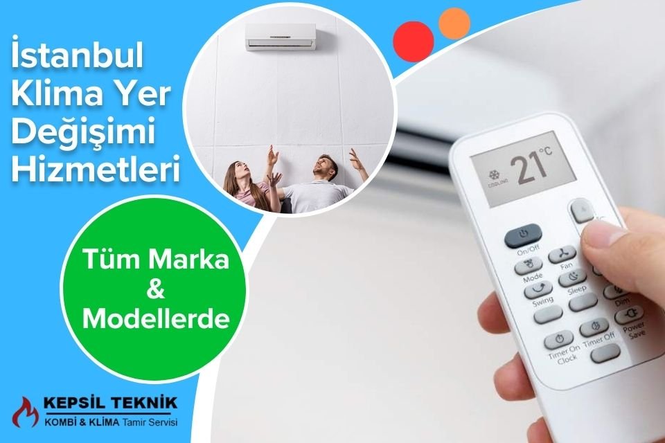 İstanbul Klima Yer Değişimi Hizmeti