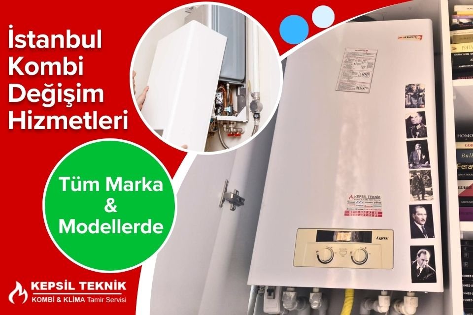 İstanbul Kombi Değişimi Hizmetleri