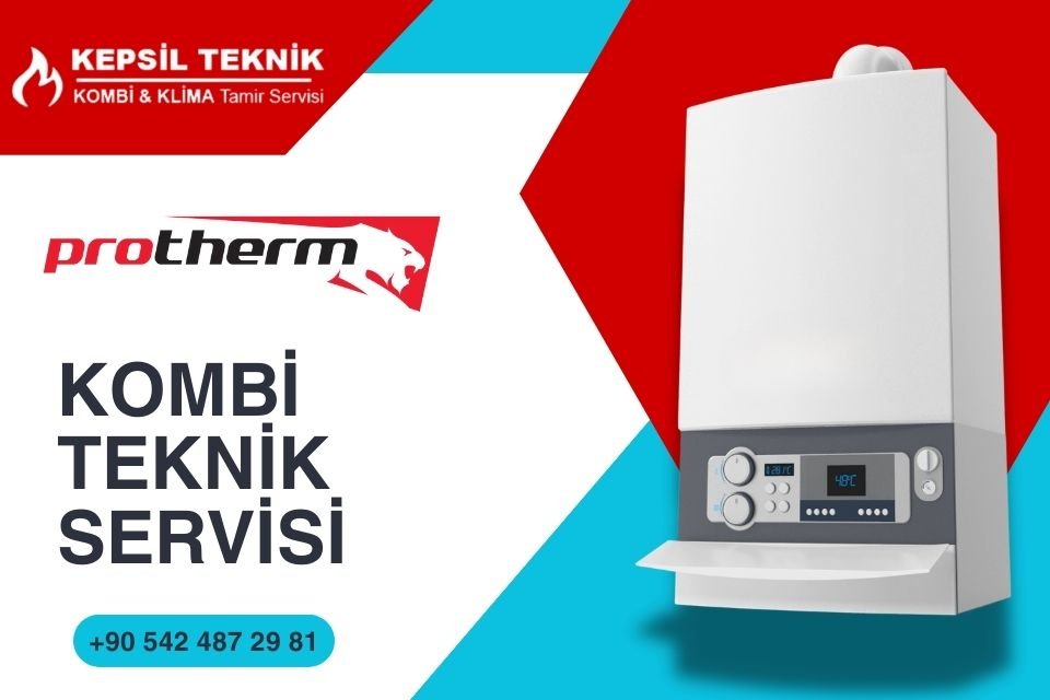 Protherm Kombi Teknik Servisi İstanbul