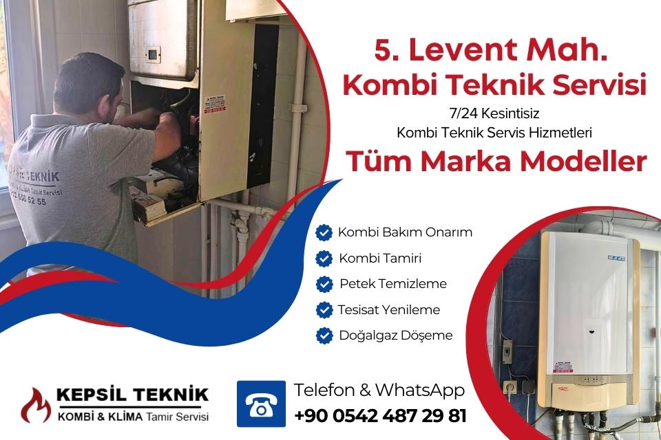 5. Levent Mahallesi Kombi Teknik Servisi İstanbul