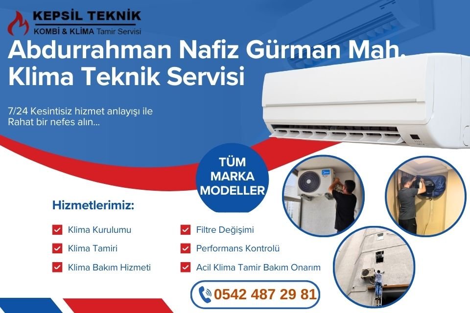 Abdurrahman Nafiz Gürman Mahallesi Klima Teknik Servisi İstanbul