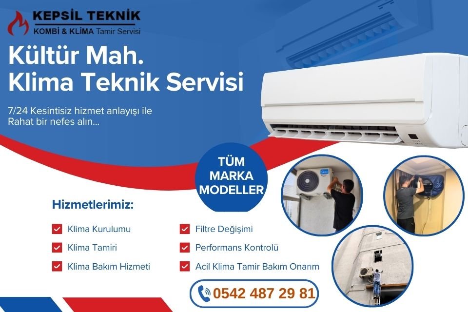 Kültür Mahallesi Klima Teknik Servisi İstanbul