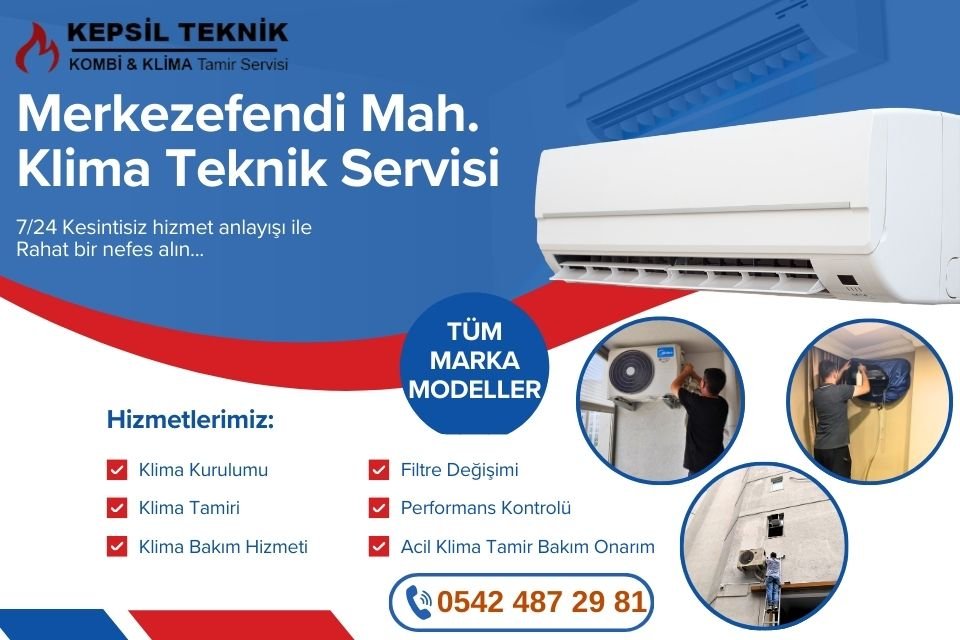 Merkezefendi Mahallesi Klima Teknik Servisi İstanbul