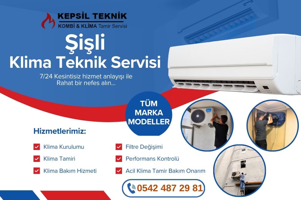 Şişli Klima Teknik Servisi İstanbul - Kepsil Teknik