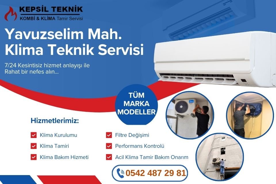 Yavuzselim Mahallesi Klima Teknik Servisi İstanbul